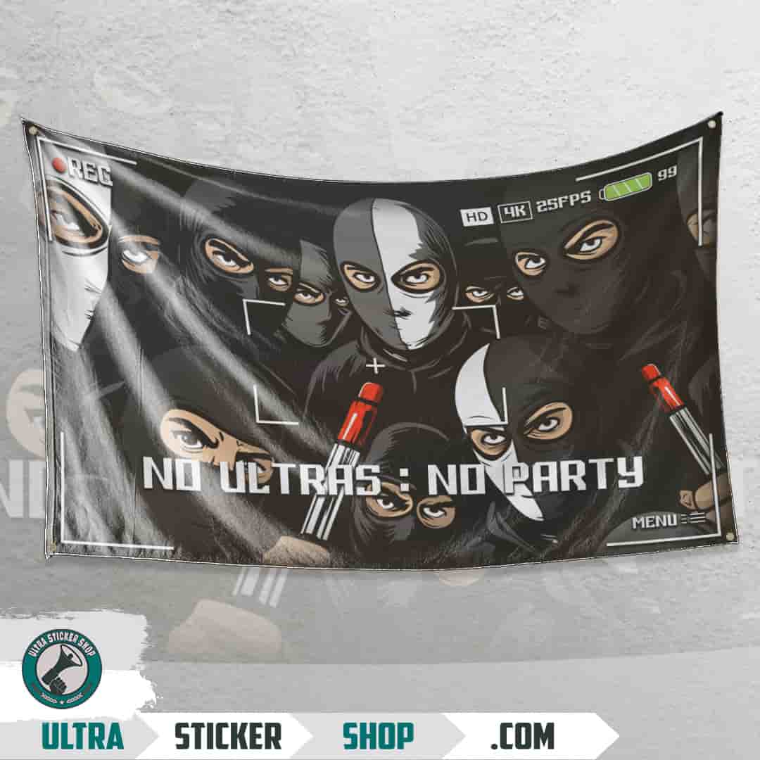 No ultras : No party Flagge