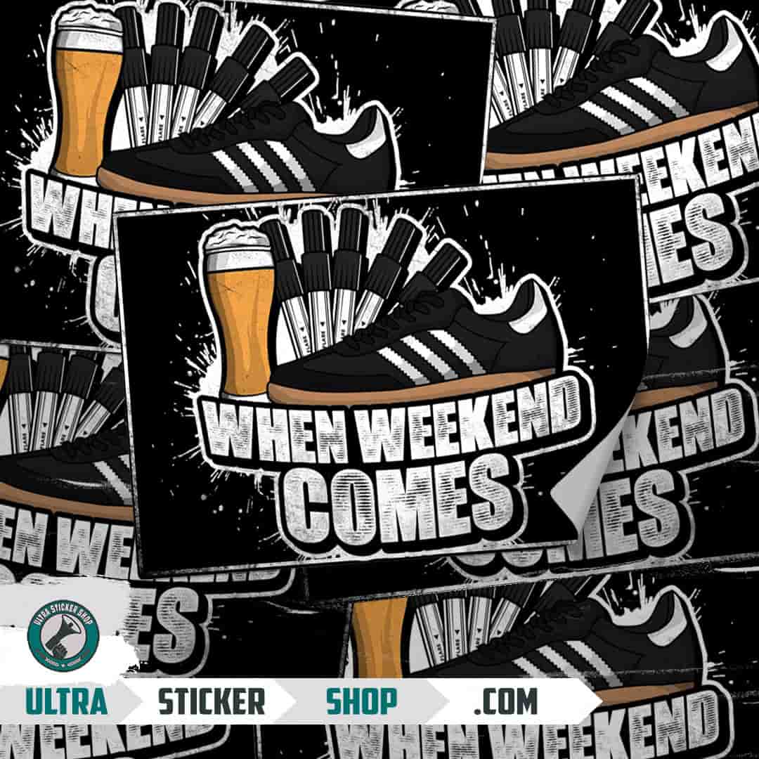 When weekend comes Aufkleber